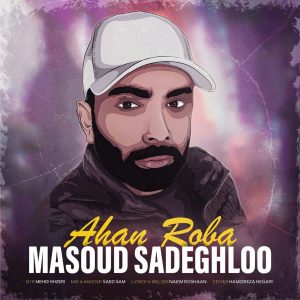 Masoud Sadeghloo Ahan Roba 1 300x300 - دانلود آهنگ  میکشونه منو چشمای آهنرباش از مسعود صادقلو